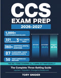 CCS Exam Prep 2026–2027 The Complete Three-Setting Guide: Blueprint-Aligned Review for Inpatient, Outpatient, and Emergency Department with 700+ Questions and 2026 Coding Guidelines