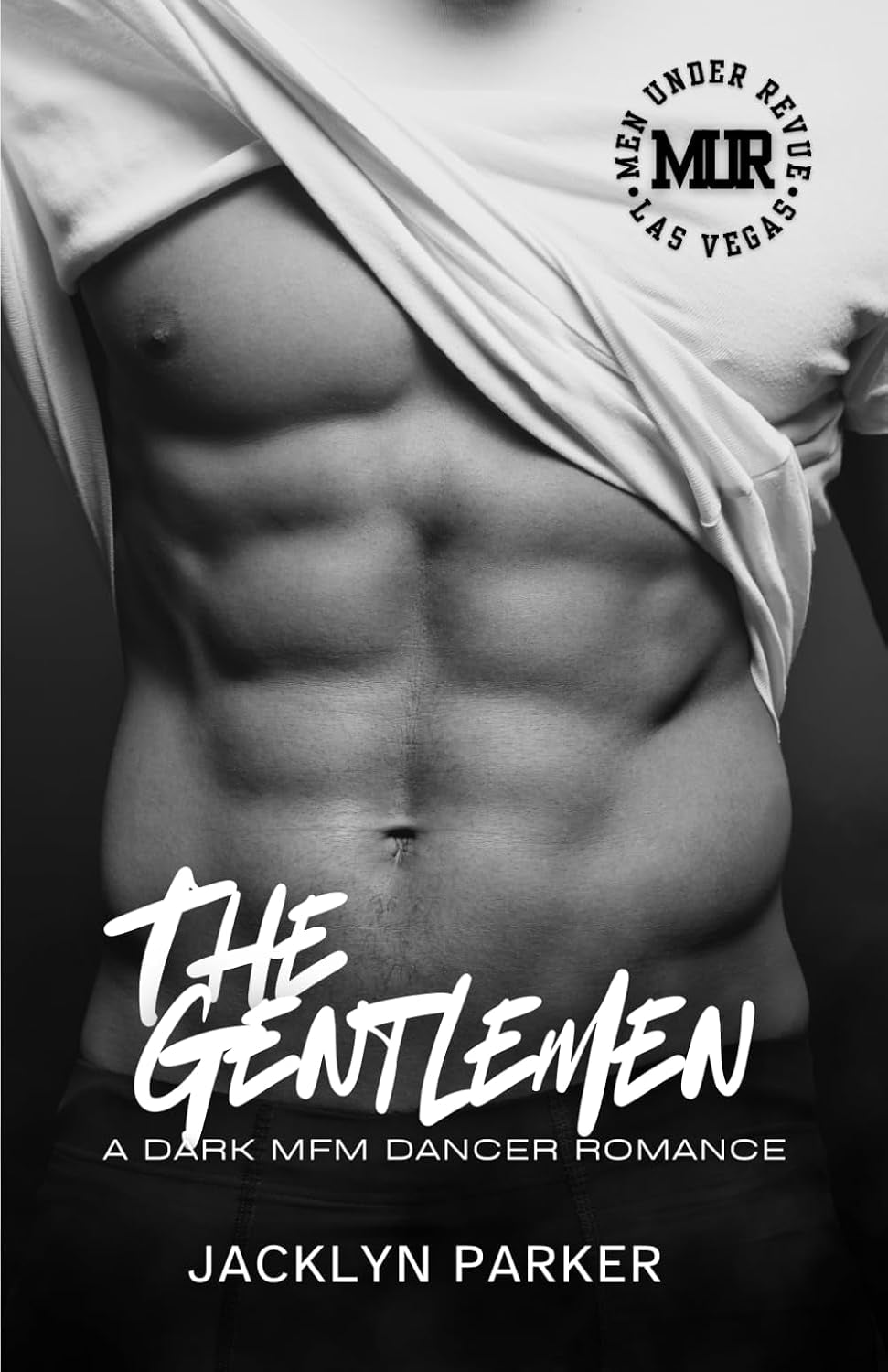 The Gentlemen: A Dark MFM Dancer Romance (Men Under Revue)