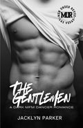 The Gentlemen: A Dark MFM Dancer Romance (Men Under Revue)
