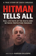 HITMAN TELLS ALL: Real Life Facts of the Mafia and the Witness Protection Program