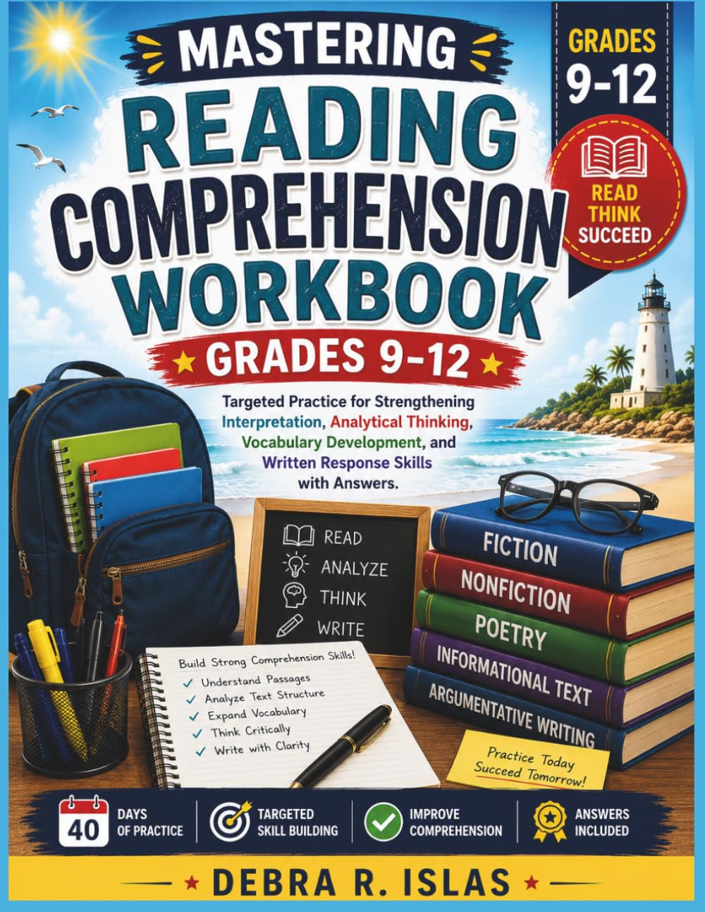 Mastering Reading Comprehension Workbook Grades 9-12: Targeted Practice for Strengthening Interpretation, Analytical Thinking, Vocabulary Development, ... with Answers (The Empowered Student Series)