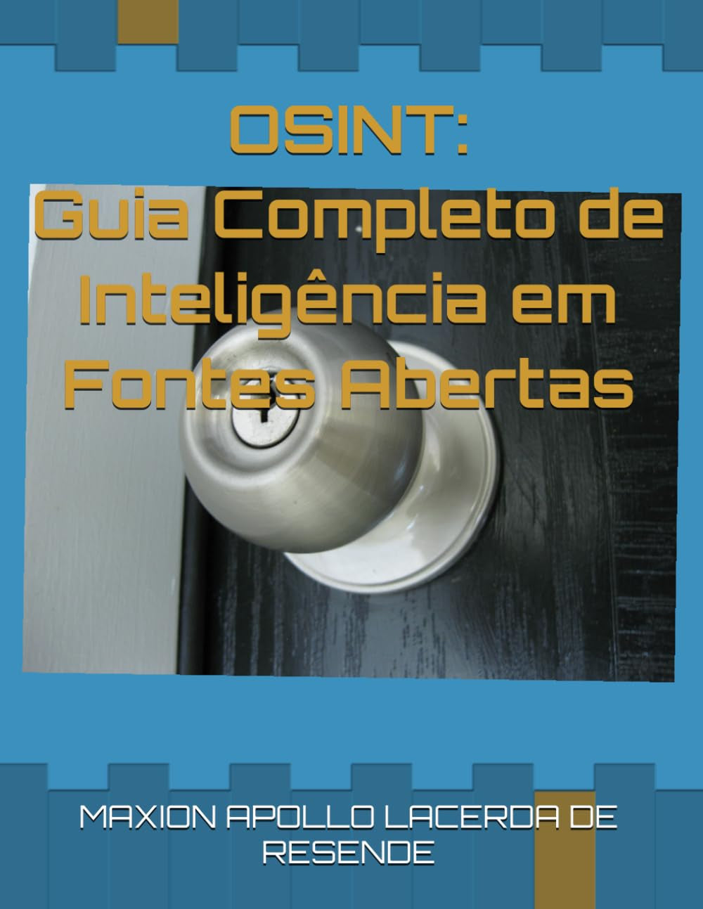 OSINT: Guia Completo de Inteligência em Fontes Abertas (Portuguese Edition)