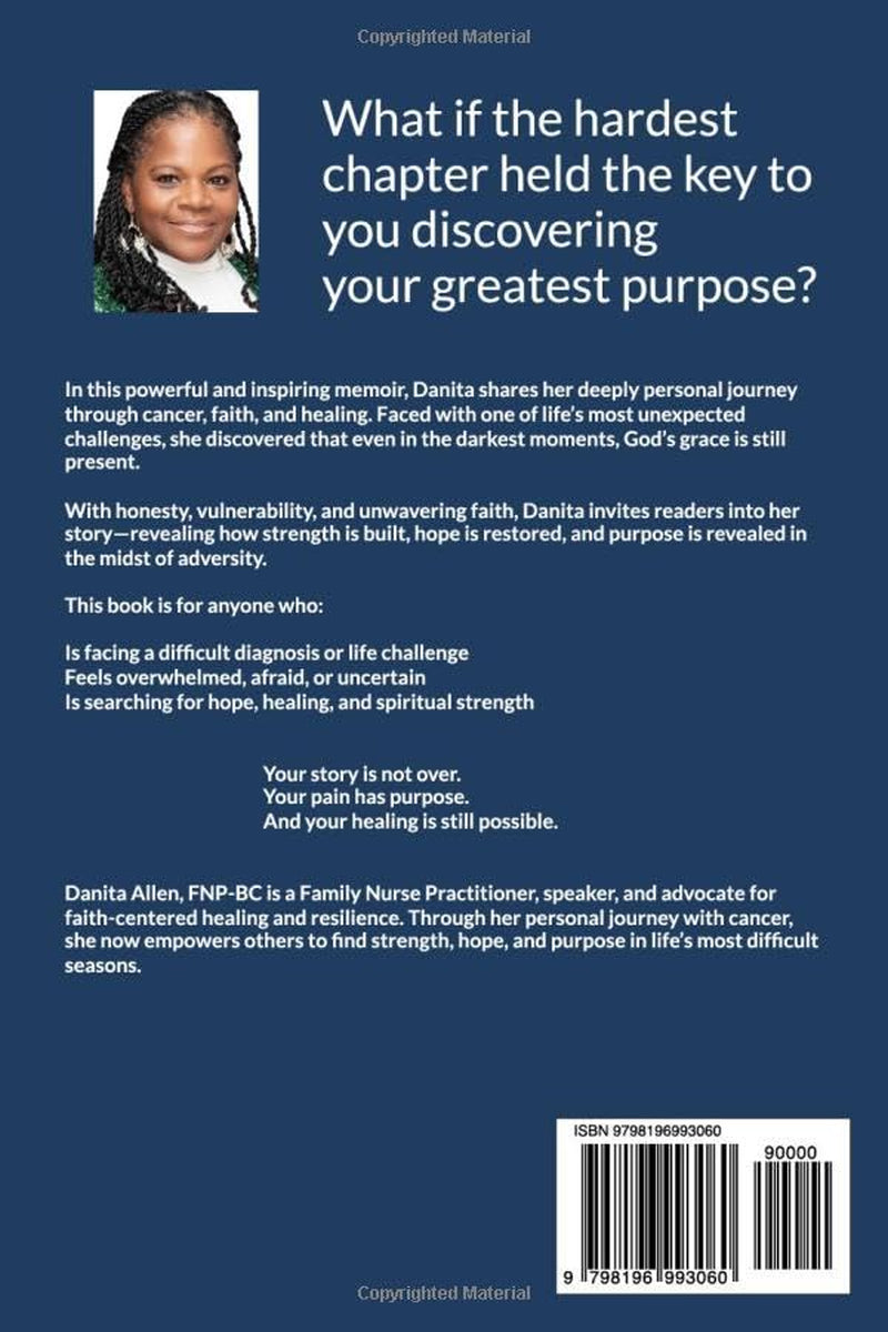 The Chapter I Would Never Have Chosen: How Cancer, Faith, Healing and God's Grace Saved My Life