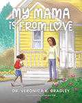 My Mama Is From Love
