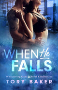 When He Falls (Whispering Oaks: Steel & Seduction)