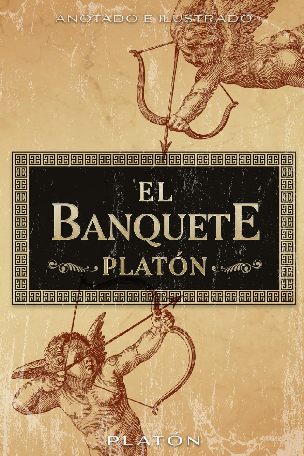 El Banquete - Platón: Anotado e Ilustrado (Spanish Edition)