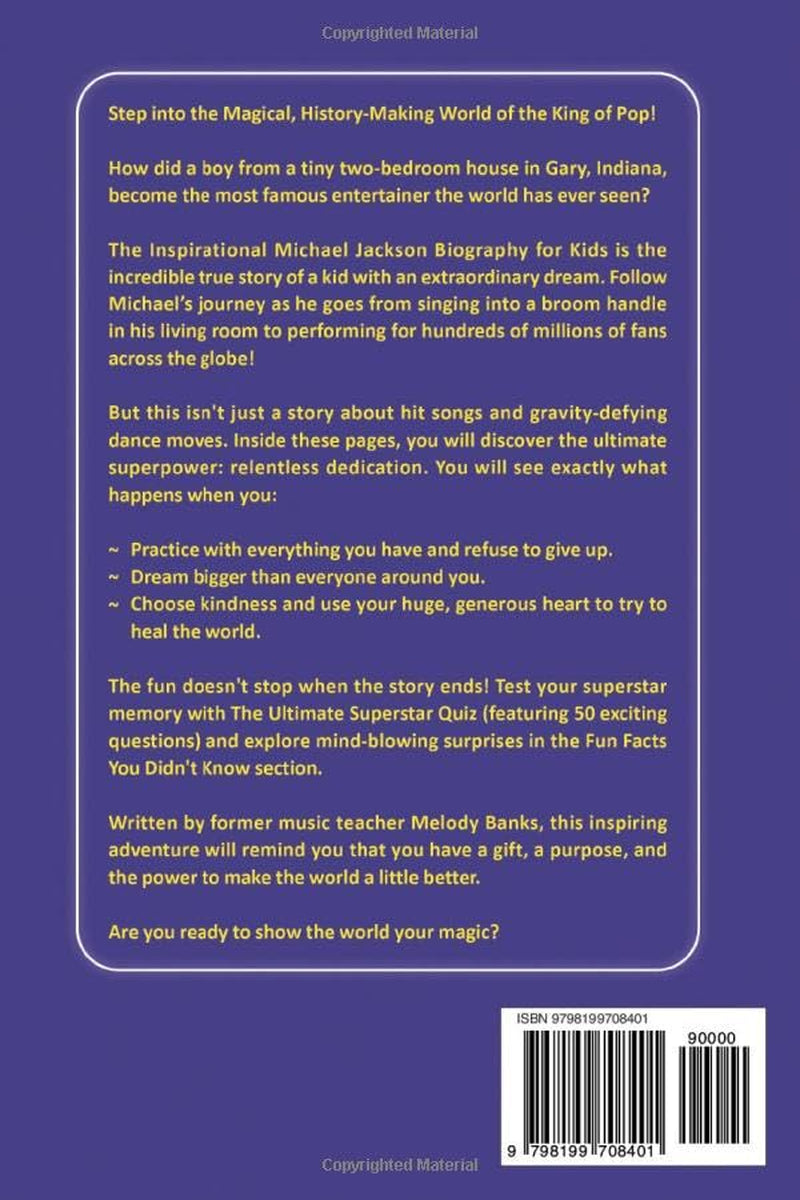 The Inspirational Michael Jackson Biography for Kids: The King of Pop's True Story. From the Jackson 5 and Thriller to the Moonwalk and His ... & Ultimate Quiz for Young Readers Ages 9–12