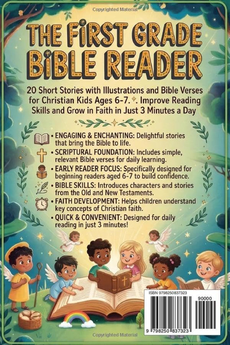 The First Grade Bible Reader: 20 Short Stories with Illustrations & Bible Verses for Christian Kids Ages 6-7. Improve Reading Skills and Grow in Faith in Just 3 Minutes a Day