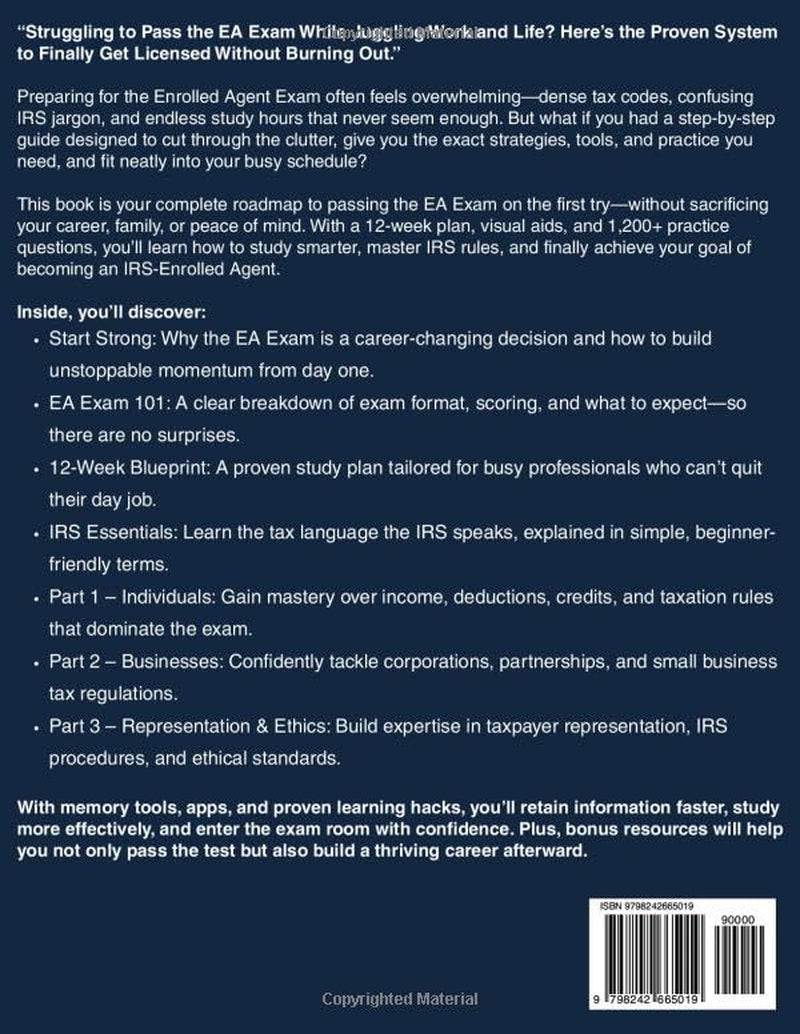 Enrolled Agent Study Guide 2026-2027: A Beginner-Friendly Guide with 1200+ Practice Questions, IRS Strategies, Visual Aids, and a 12-Week Plan to Pass the EA Exam Without Quitting Your Day Job