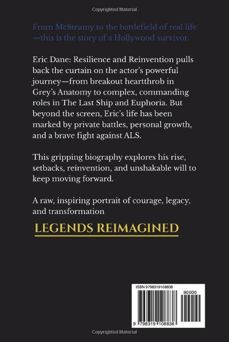 Eric Dane: Resilience and Reinvention: From McSteamy to Euphoria – The Journey of a Hollywood Survivor (Legends Reimagined)