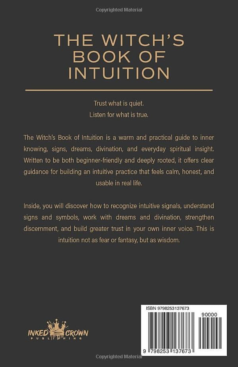 The Witch’s Book of Intuition: A Simple and Powerful Guide to Inner Knowing, Signs, Dreams, Divination, and Witchcraft Wisdom for Clarity, Trust, and ... | The Wise Witch Series (Spiritual Books)