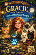 Gracie and the Case of the Missing Moonlight Collar: A Purr-fect Mystery!