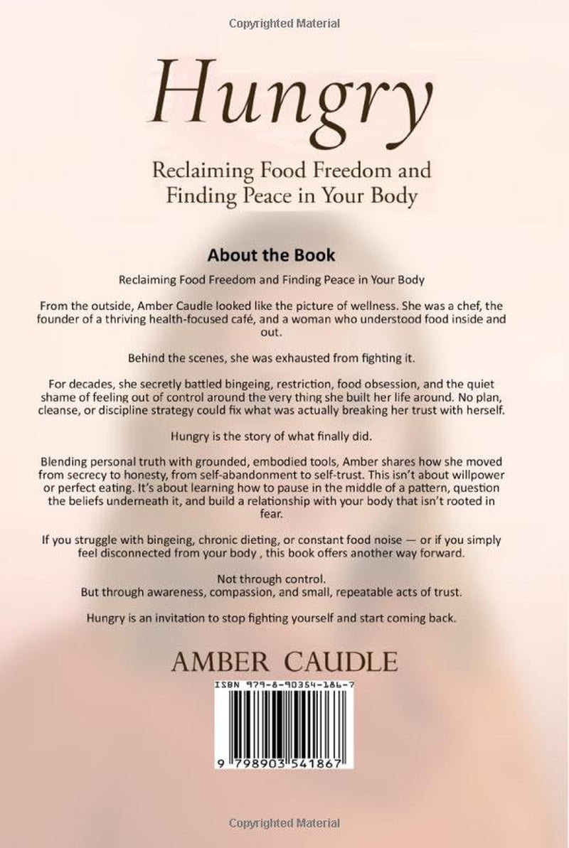 Hungry: Reclaiming Food Freedom and Finding Peace in Your Body