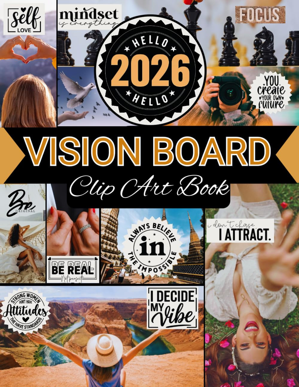 Vision Board Clip Art Book: Vision Board Supplies with 600+ Inspiring Pictures, Quotes & Strong Affirmations For Goal Setting, Manifestation and Positive Energy