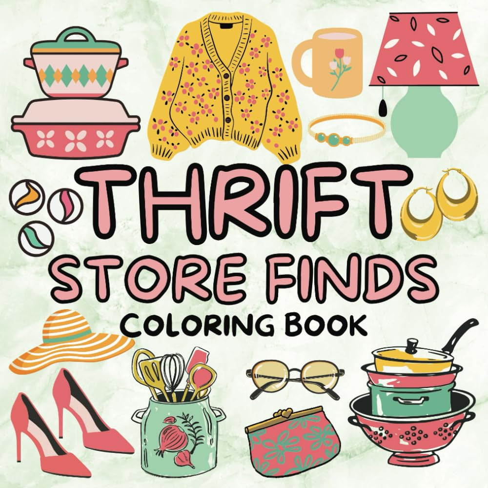 Thrift Store Finds Coloring Book: 50 Bold & Easy Designs | Retro & Vintage | Kids, Teens, & Adults (Bold & Easy Coloring Books)