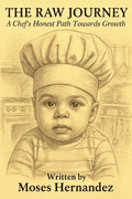 The Raw Journey: A Chef's Honest Path Towards Growth