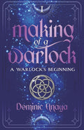 Making of a Warlock: A Warlock's Beginning