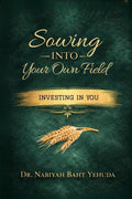 Sowing Into Your Own Field: Investing In You