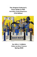 The Original Collector's Price Guide to PEZ And Other Candy Dispensers