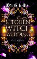 Kitchen Witch Wedding: A Paranormal Women's Fiction Novel (The Coven of Crestmont)
