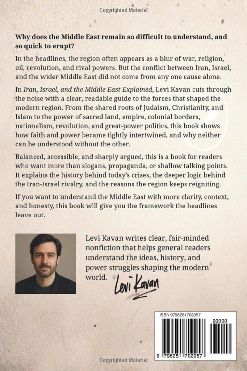 Iran, Israel, and the Middle East Explained: Religion, Power, and the Roots of War (Power and Politics, Explained)
