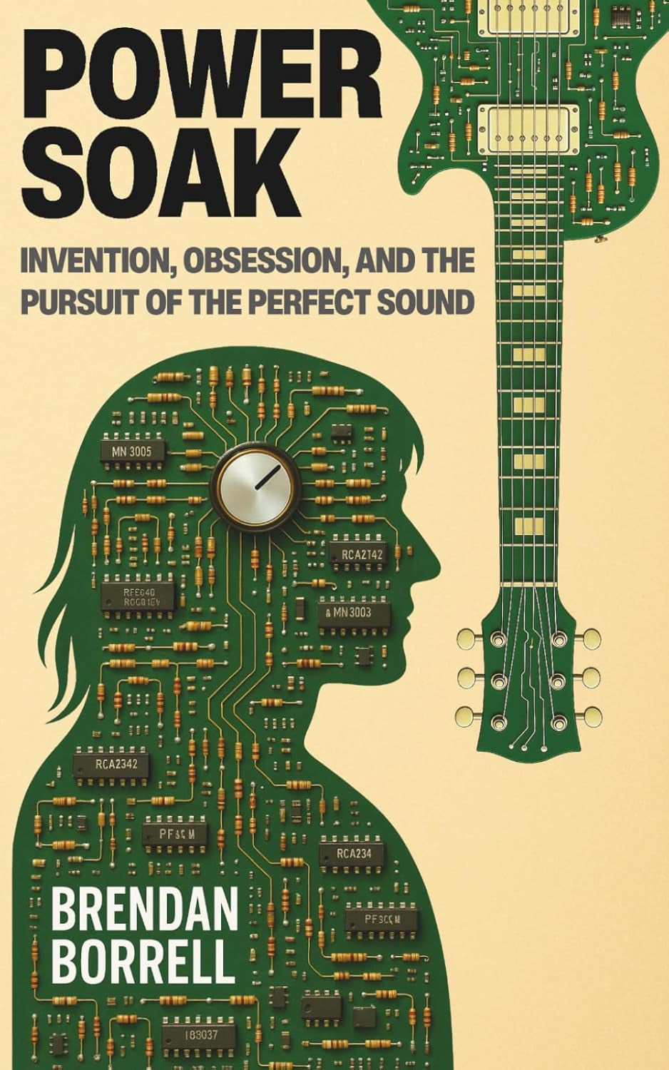 Power Soak: Invention, Obsession, and the Pursuit of the Perfect Sound