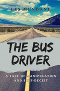 The Bus Driver: A Tale of Manipulation and Self-Deceit
