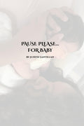 Pause for Baby