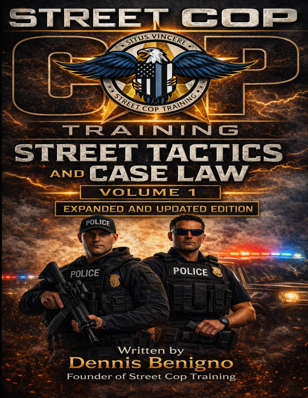 Street Tactics and Case Law Volume 1: Expanded and Updated Edition (Street Tactics & Case Law Series)