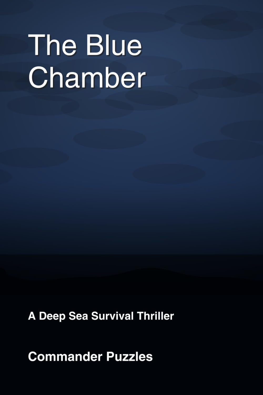 The Blue Chamber: A Deep Sea Survival Thriller