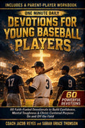 One Minute Daily Devotions for Young Baseball Players: 60 Faith-Fueled Devotionals to Build Confidence, Mental Toughness & Christ-Centered Purpose On and Off the Diamond
