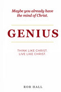 Genius: Think Like Christ. Live Like Christ.
