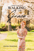 Walking With Grace: A Memoir In Two Voices