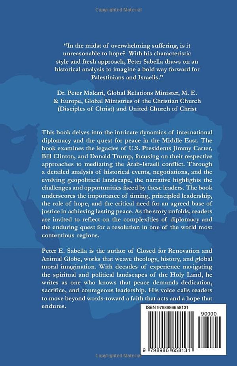 Daring to Deal!: Carter’s Legacy, Clinton’s Lessons, and Trump’s Critical Path to Achieving Genuine Peace in the Middle East