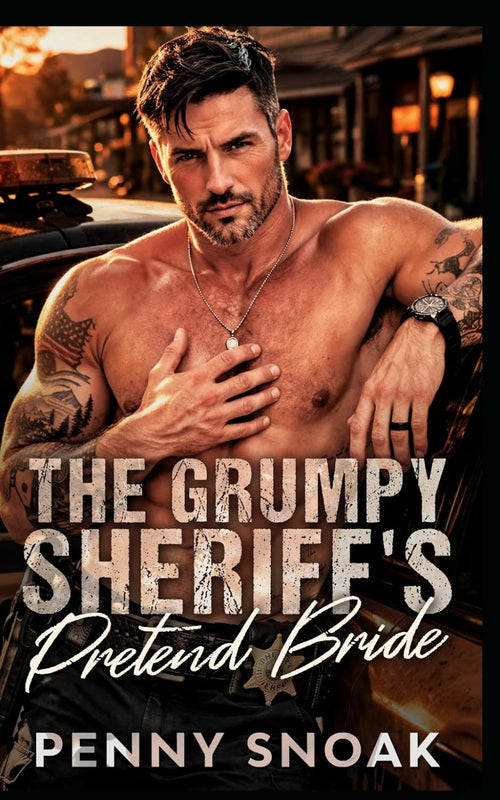 The Grumpy Sheriff's Pretend Bride: A Small-Town Fake-Dating Fake-Marriage Romance (Small Town Grumpy Sunshine)
