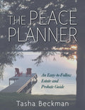 The Peace Planner: An Easy-to-Follow Estate and Probate Guide