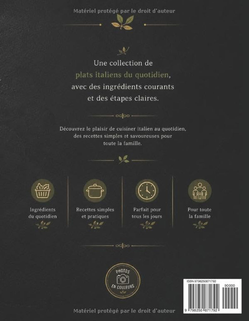 Livre De Cuisine Italienne Du Quotidien: Une Collection De Plats Italiens Du Quotidien, Avec Ingrédients Courants Et Étapes Claires (French Edition)