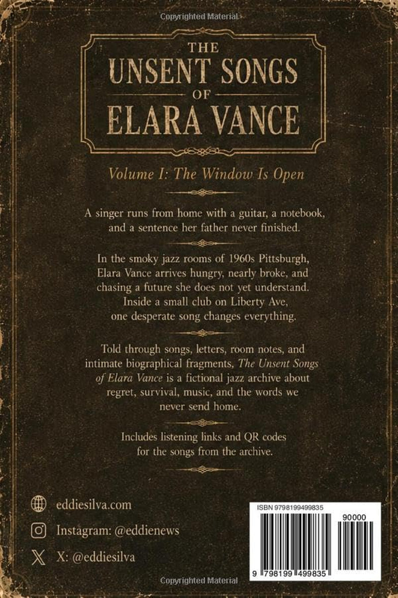 The Unsent Songs of Elara Vance: Volume I: The Window Is Open