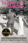 Thank You, Cancer: A Story of Love, Loss & Hope (The Thank You Trilogy)