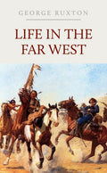 Life in the Far West