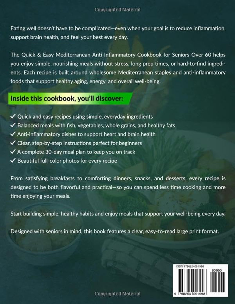 The Quick & Easy Mediterranean Anti-Inflammatory Cookbook for Seniors Over 60: Reduce Inflammation, Boost Brain Health & Support Healthy Aging with ... Edition) (Healthy Senior Cookbook Collection)