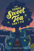 The Things Sweet Tea Can't Fix