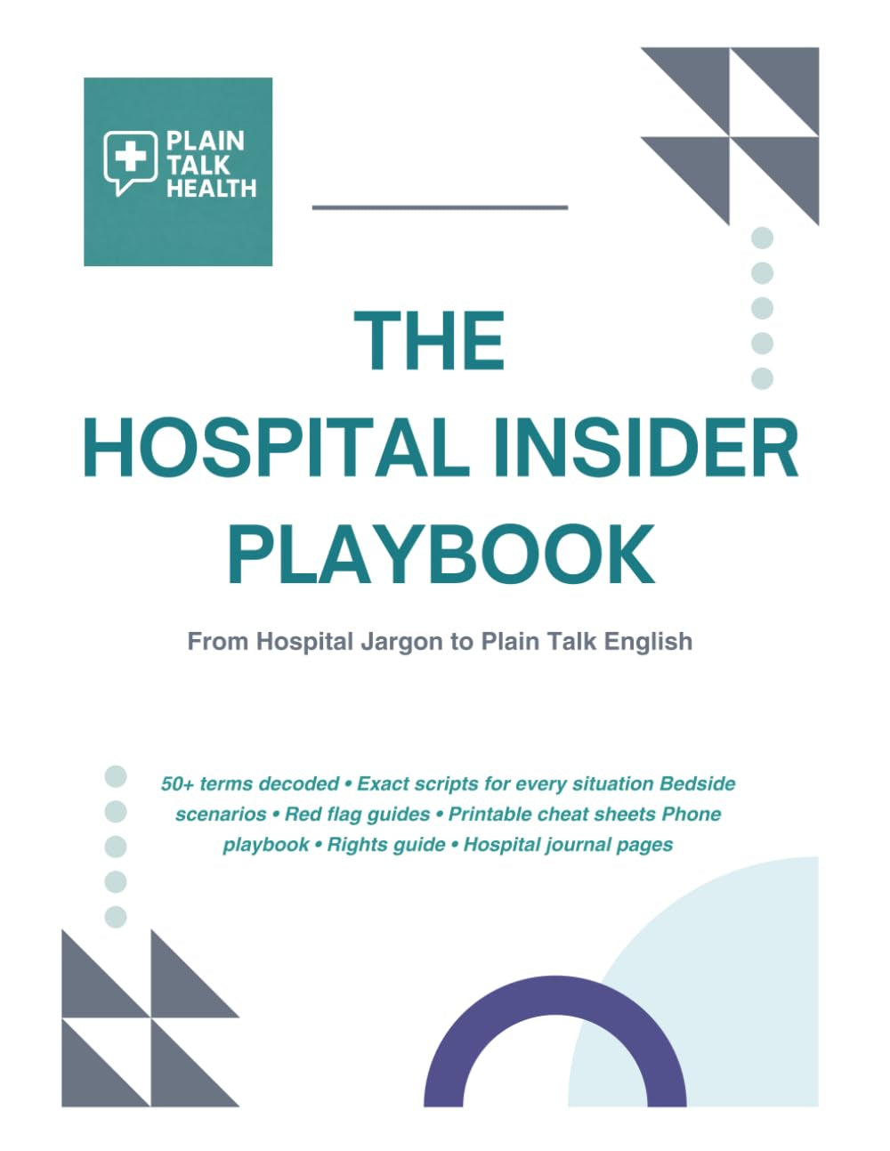 The Hospital Insider Playbook: From Hospital Jargon to Plain Talk English