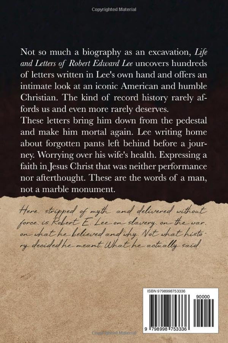 Life and Letters of Robert Edward Lee: Soldier and Man