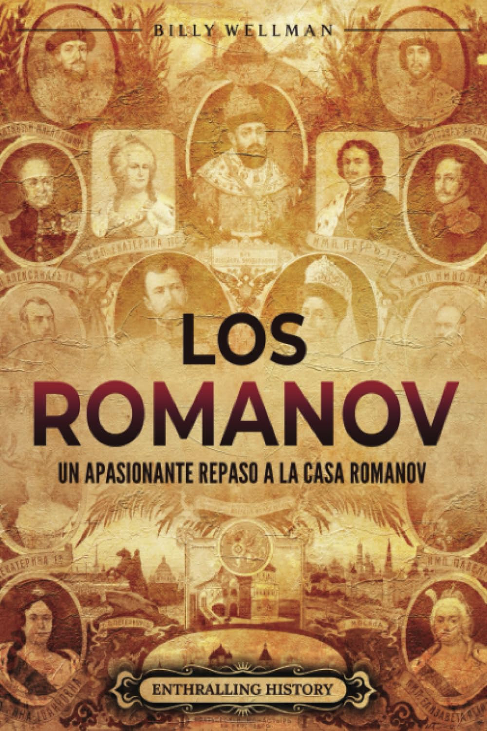 Los Romanov: Un apasionante repaso a la Casa Romanov (Europa Oriental) (Spanish Edition)