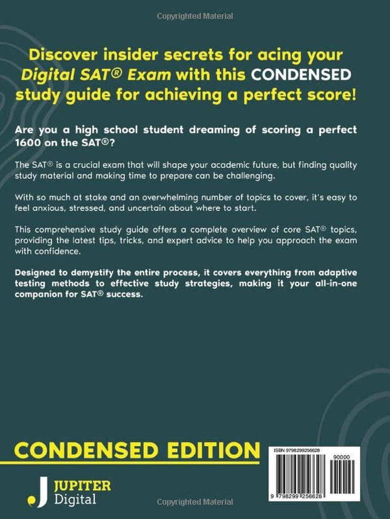 Digital SAT® Ultimate Exam Prep: A Concise Yet Comprehensive Guide to Maximize Your Studying and Ace the Digital SAT® on Your First Try – Includes Essential Practice Tests for Success