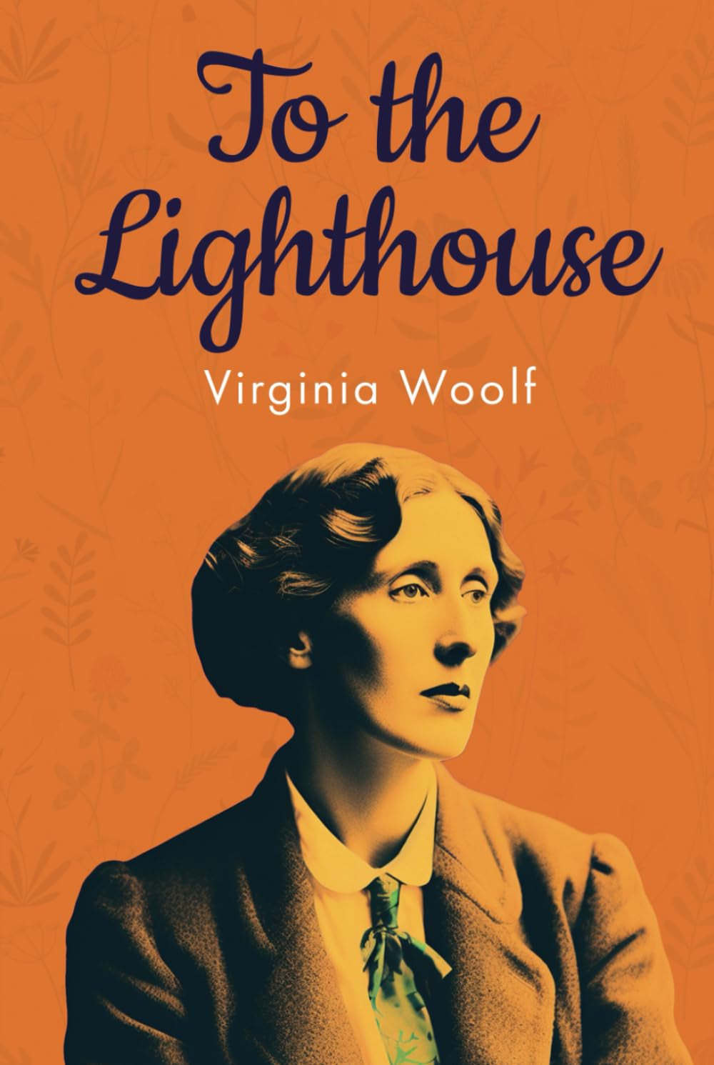 To the Lighthouse (Annotated): Original 1927 Edition with Contemporary Biography of Virginia Woolf