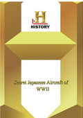 History -- History Undercover : Secret Japanese Aircraft of WWII