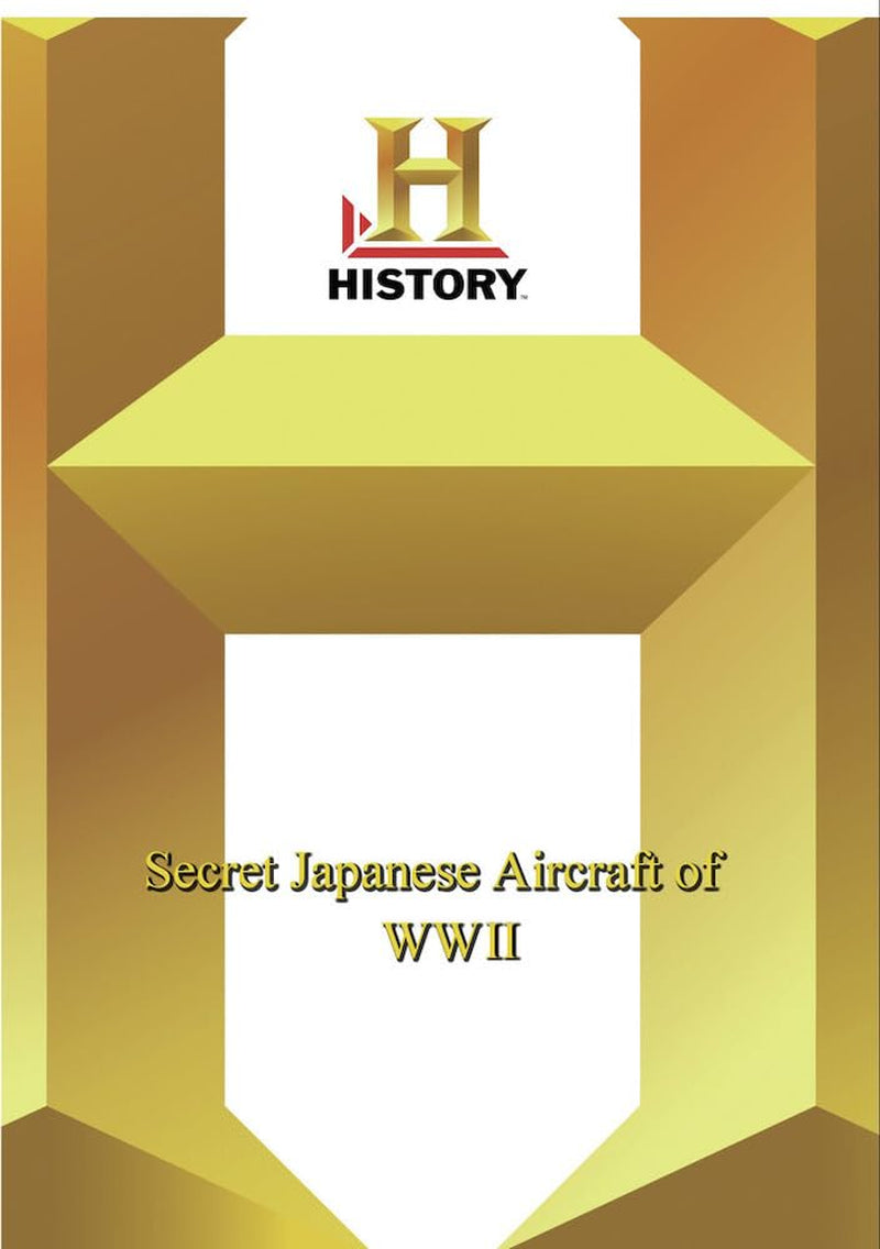 History -- History Undercover : Secret Japanese Aircraft of WWII