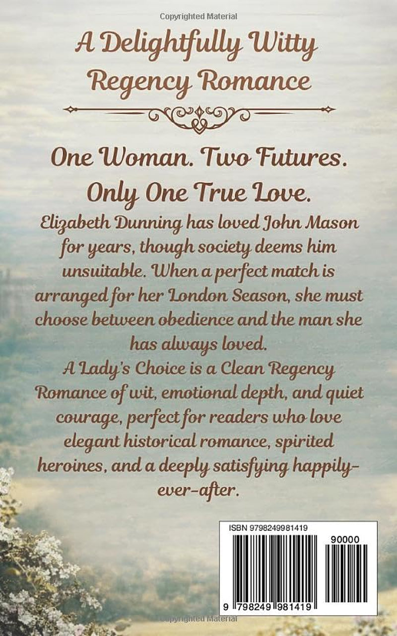 A Lady's Choice: A Delightfully Witty Clean Regency Romance: One Woman. Two Futures. Only One True Love. (The Duke's Daughters Book 1)